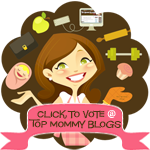 Vote For Me @ The Top Mommy Blogs Directory